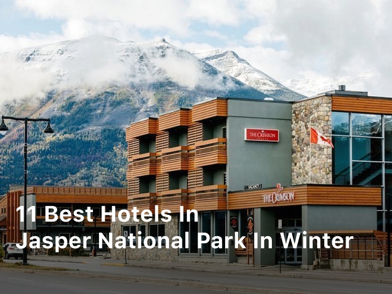 Best Hotels in Jasper National Park; best hotel in jasper national park;