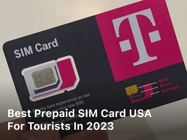 Best Prepaid SIM Card USA For Tourists; prepaid sim card usa for tourists; prepaid data sim card usa for tourists; at&t prepaid sim card usa for tourists; prepaid sim card usa and canada for tourists;