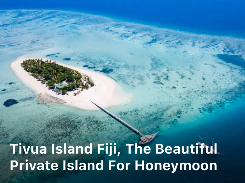 Tivua Island Fiji, The Beautiful Private Island for Honeymoon