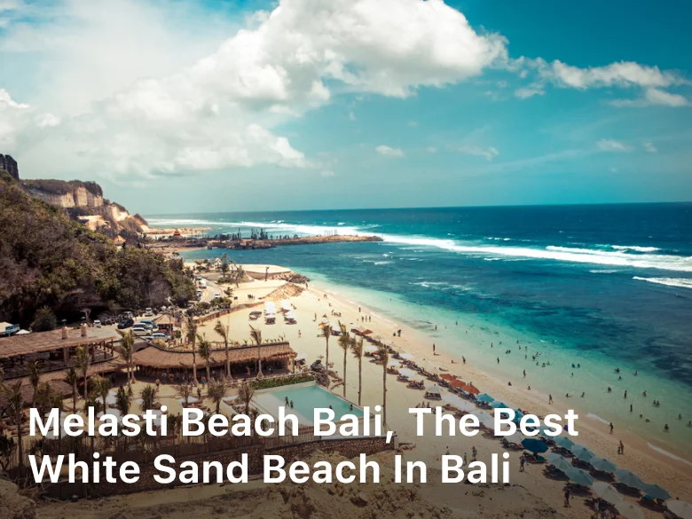 Melasti Beach Bali, The Best White Sand Beach in Bali, melasti beach club, melasti beach club Melasti beach bali nightlife, Melasti beach bali hotels melasti beach entrance fee Melasti beach bali map, Melasti beach bali restaurants Melasti beach bali things to do, melasti beach, uluwatu,