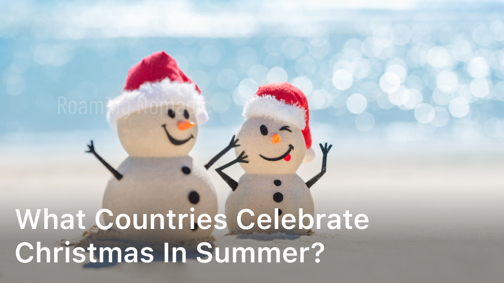 countries celebrate Christmas in summer