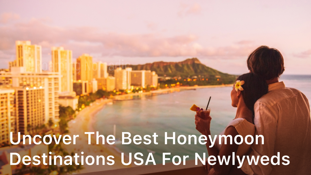 best honeymoon destinations usa