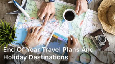 End of Year Travel Plans and Holiday Destinations